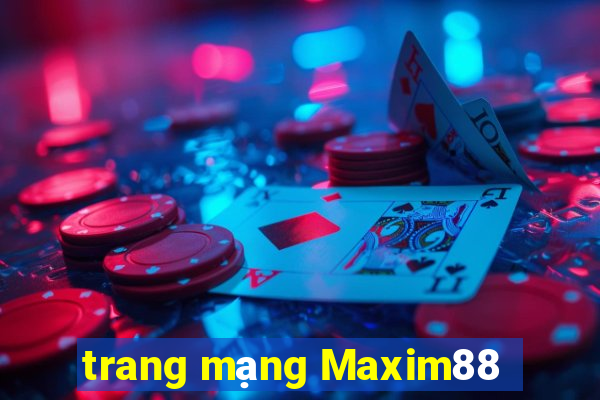 trang mạng Maxim88