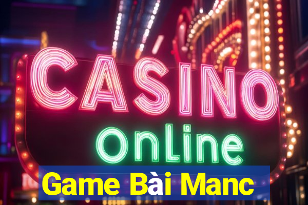 Game Bài Manc