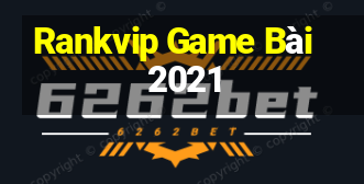 Rankvip Game Bài 2021