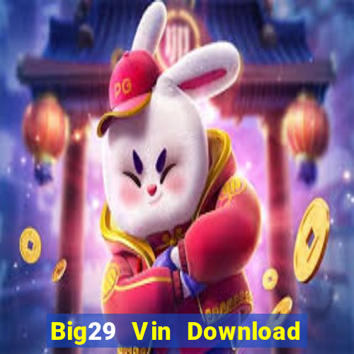 Big29 Vin Download Game Bài