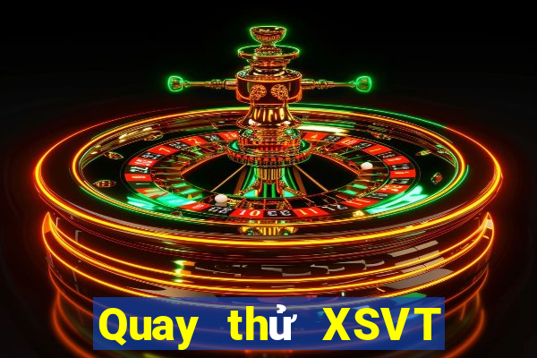 Quay thử XSVT ngày mai