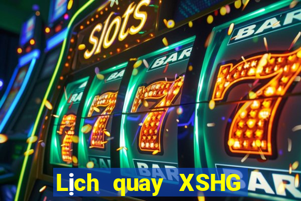 Lịch quay XSHG ngày 18