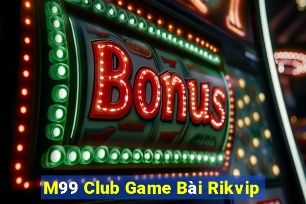 M99 Club Game Bài Rikvip