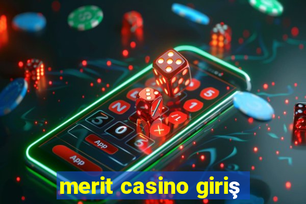 merit casino giriş