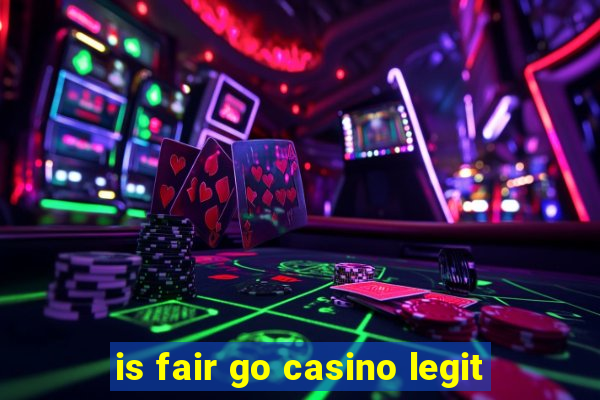 is fair go casino legit