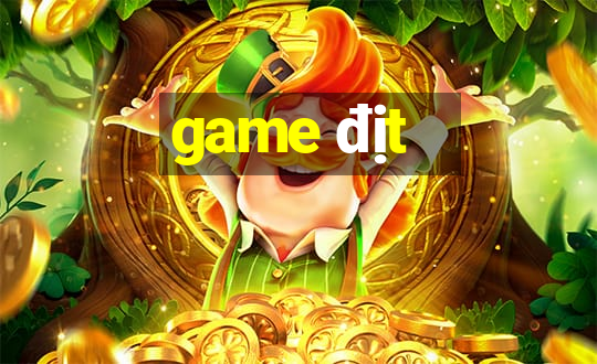 game địt