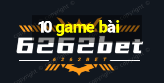 10 game bài