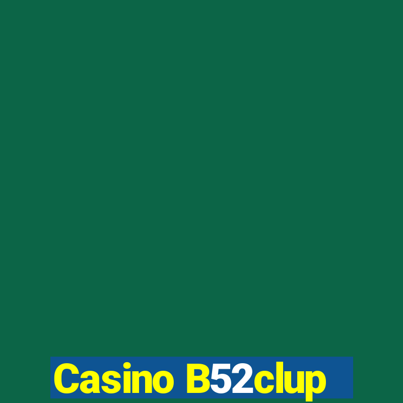 Casino B52clup