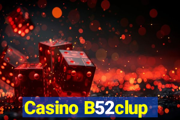 Casino B52clup