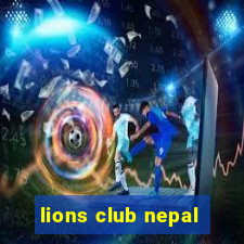 lions club nepal