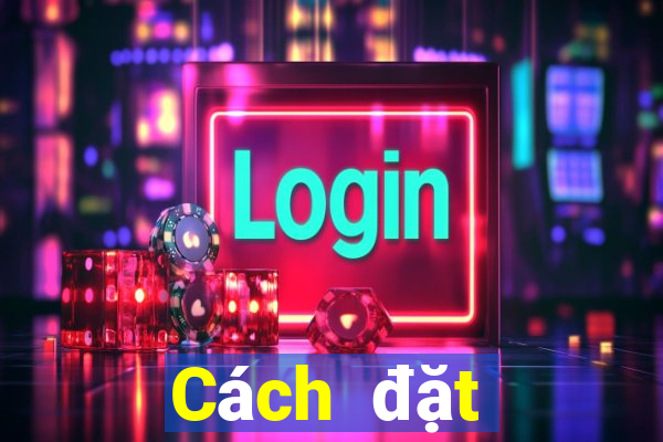 Cách đặt cược XSMN ngày 7