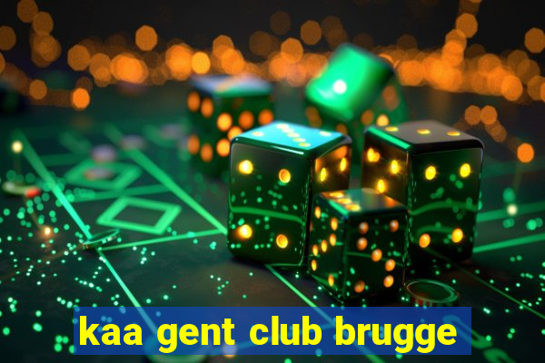 kaa gent club brugge