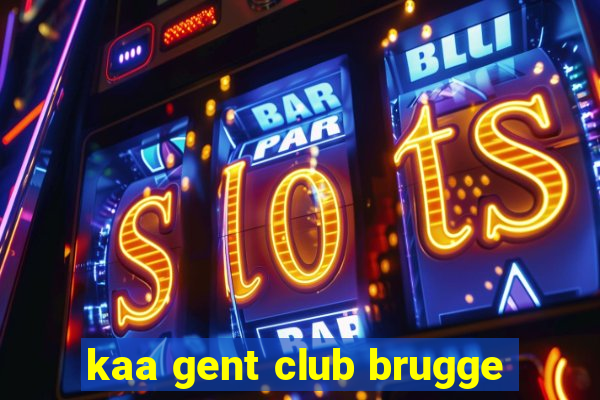 kaa gent club brugge