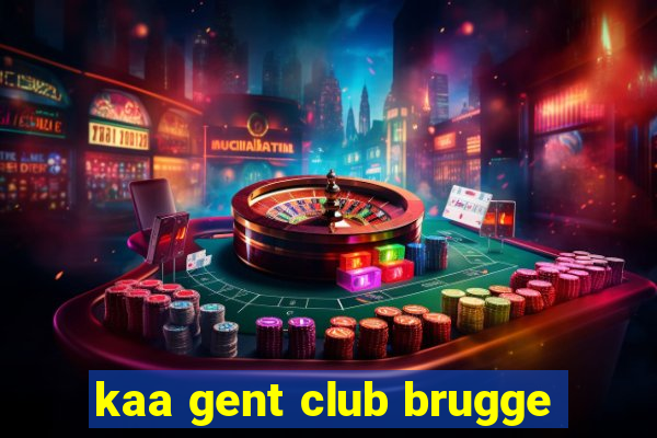 kaa gent club brugge