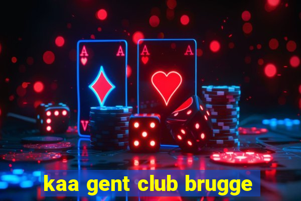 kaa gent club brugge