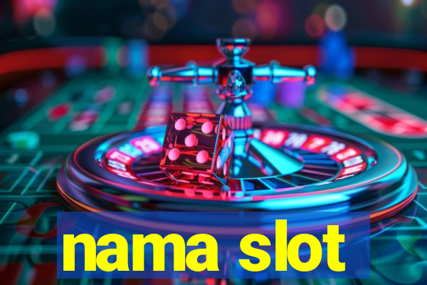 nama slot