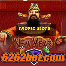 tropic slots