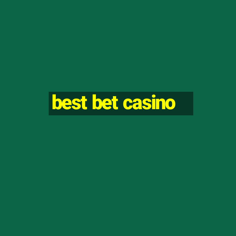 best bet casino