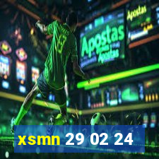 xsmn 29 02 24