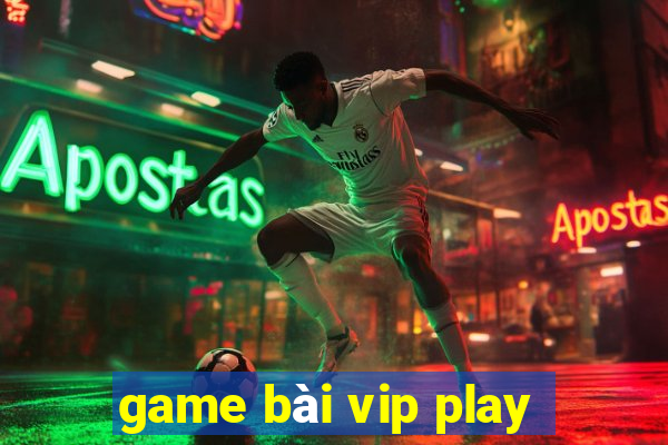 game bài vip play