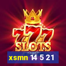 xsmn 14 5 21