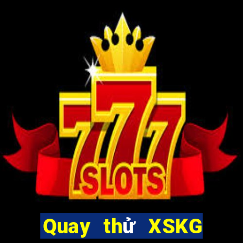 Quay thử XSKG ngày 12