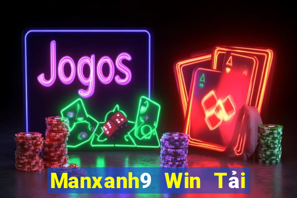 Manxanh9 Win Tải Game Bài Đổi Thưởng Uy Tín 2024