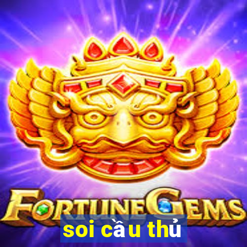 soi cầu thủ