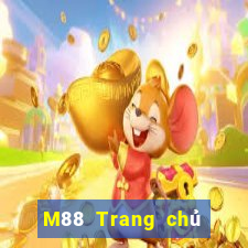 M88 Trang chủ của trò chơi giải trí Dah San