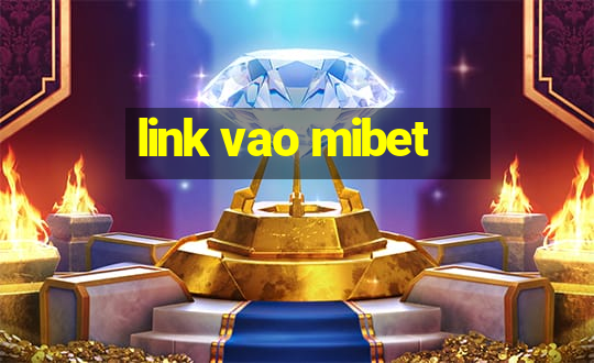 link vao mibet