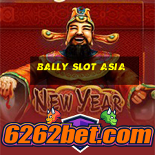 bally slot asia