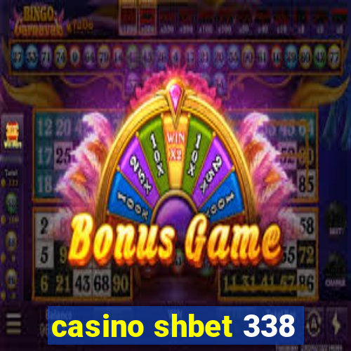 casino shbet 338