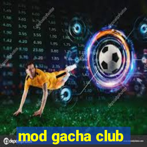 mod gacha club