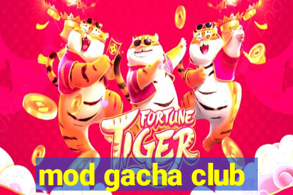 mod gacha club