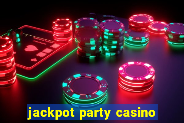 jackpot party casino