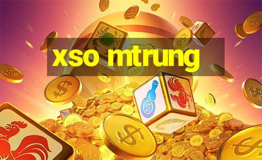 xso mtrung