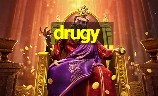 drugy