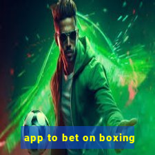 app to bet on boxing