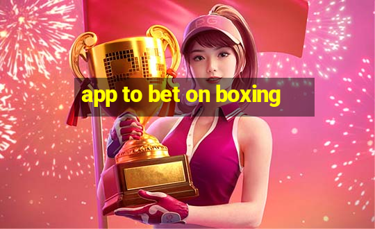 app to bet on boxing