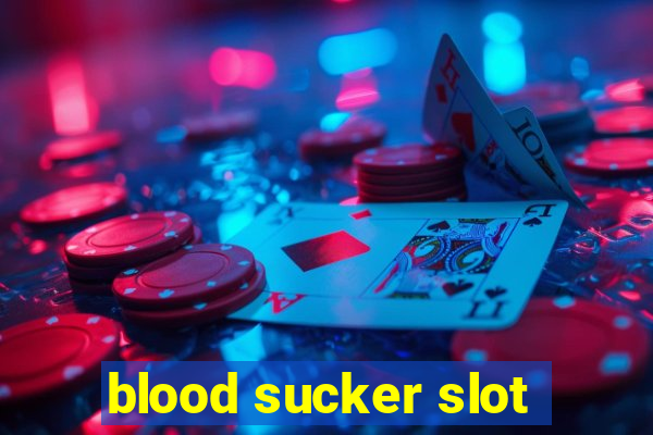 blood sucker slot