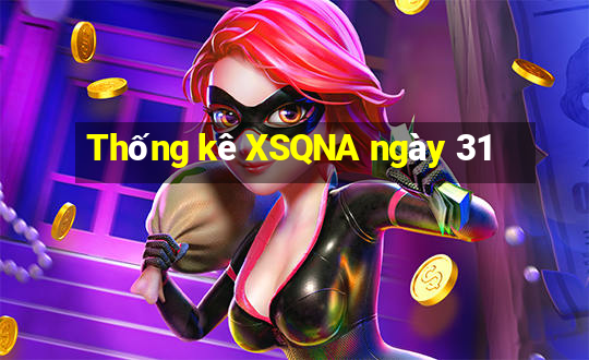 Thống kê XSQNA ngày 31