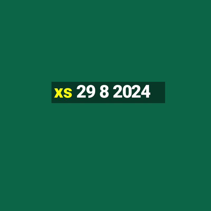 xs 29 8 2024