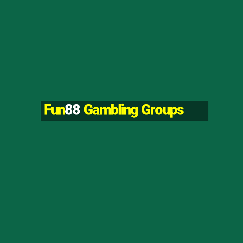 Fun88 Gambling Groups