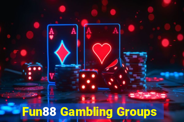 Fun88 Gambling Groups