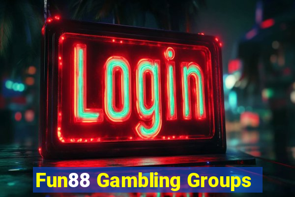 Fun88 Gambling Groups