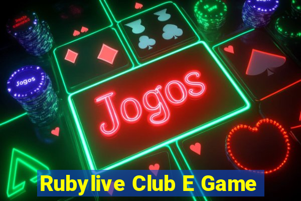 Rubylive Club E Game