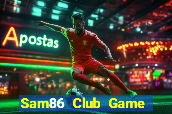 Sam86 Club Game Bài Poker Online