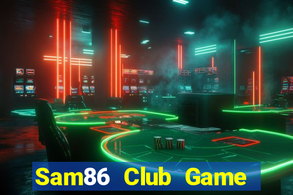 Sam86 Club Game Bài Poker Online