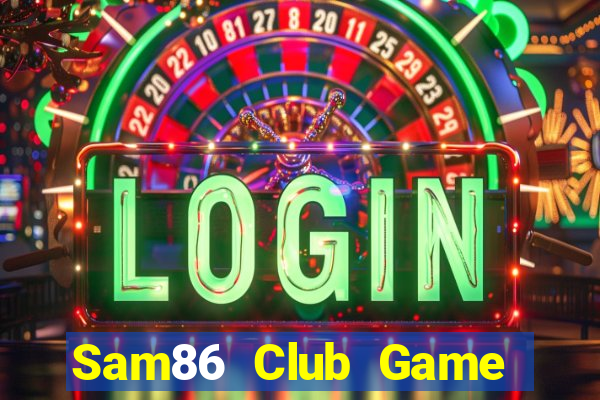 Sam86 Club Game Bài Poker Online