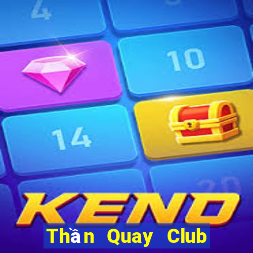 Thần Quay Club Game Bài 99